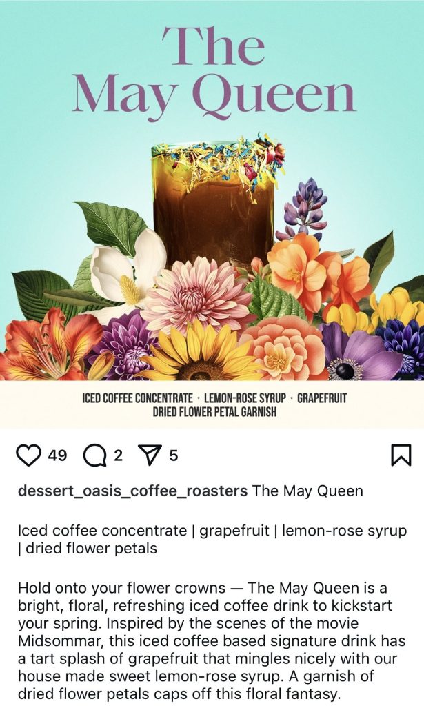 A screenshot of the Instagram post promoting the seasonal beverage The May Queen for Dessert Oasis Coffee Roasters. It features a colorful flower crown with the coffee drink rising out of the crown.